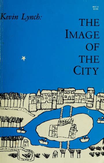 The image of the city : Lynch, Kevin, 1918.